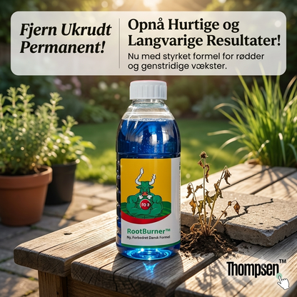 RootBurner™|Fjerner genstridigt ukrudt